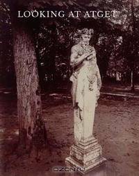 Looking at Atget