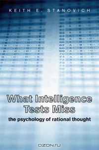 What Intelligence Tests Miss: The Psychology of Rational Thought