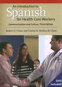 An Introduction to Spanish for Health Care Workers: Communication and Culture, Third Edition (Yale Language)