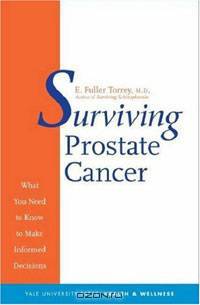Surviving Prostate Cancer: What You Need to Know to Make Informed Decisions