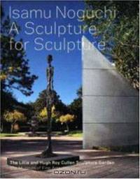 Isamu Noguchi: A Sculpture for Sculpture
