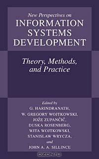 New Perspectives on Information Systems Development: Theory, Methods, and Practice