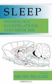 Sleep : Physiology, Investigations and Medicine