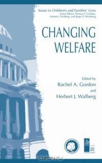 Changing Welfare (Issues in Children
