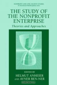 The Study of Nonprofit Enterprise : Theories and Approaches (Nonprofit and Civil Society Studies)