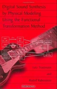Digital Sound Synthesis by Physical Modeling Using the Functional Transformation Method