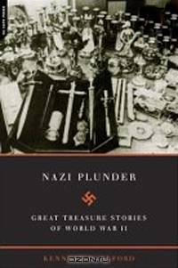 Nazi Plunder: Great Treasure Stories of World War II