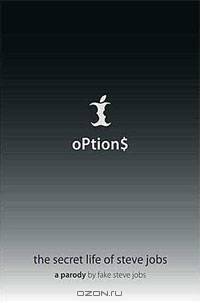 Options: The Secret Life of Steve Jobs - A Parody