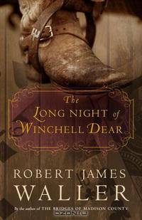 The Long Night of Winchell Dear: A Novel