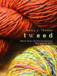 Tweed: More Than 20 Contemporary Designs to Knit