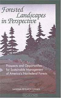 Forested Landscapes in Perspective: Prospects and Opportunities for Sustainable Management of America
