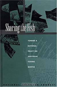 Sharing the Fish: Toward a National Policy on Individual Fishing Quotas