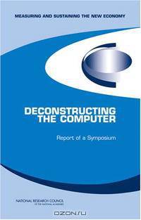 Deconstructing the Computer: Report of a Symposium