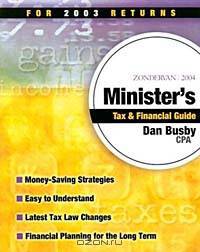 Zondervan 2004 Ministers Tax & Financial Guide: For 2003 Returns (Zondervan Minister