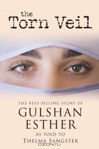 Torn Veil, The : The Best-Selling Story of Gulshan Esther