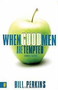 When Good Men Are Tempted