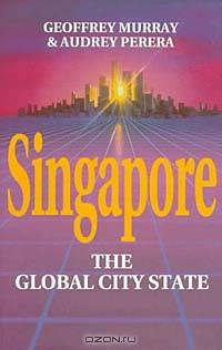 Singapore: The Global City-State (Pacific Rim Business Series)