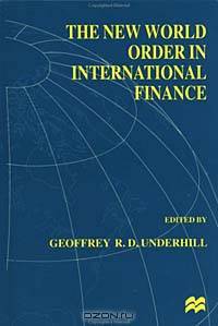 The New World Order in International Finance (International Political Economy Series)