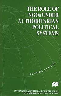 The Role of Ngos Under Authoritarian Political Systems (International Political Economy Series)