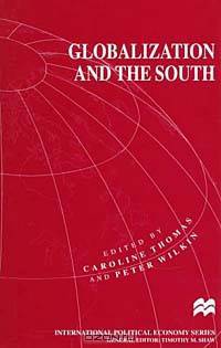 Globalization and the South (International Political Economy Series)
