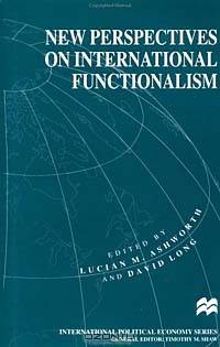 New Perspectives on International Functionalism (International Political Economy)