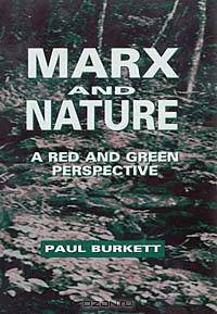 Marx and Nature: A Red and Green Perspective