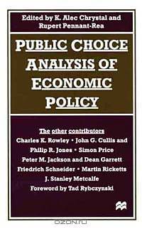 Public Choice Analysis of Economic Policy (British Association for the Advancement of Science Books)