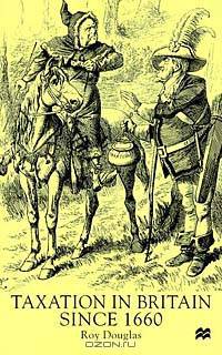 Taxation in Britain Since 1660