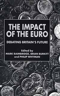 The Impact of the Euro: Debating Britain