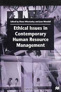 Ethical Issues in Contemporary Human Resource Management