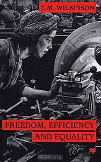 Freedom, Efficiency and Equality