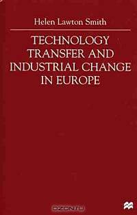 Technology Transfer and Industrial Change in Europe
