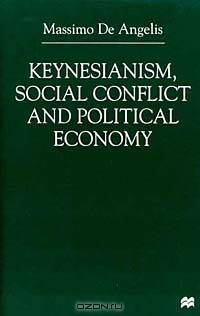 Keynesianism, Social Conflict and Political Economy