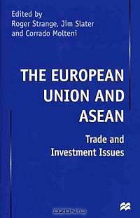 The European Union and Asean: Trade and Investment Issues