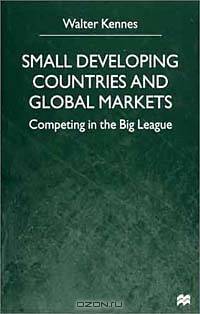 Small Developing Countries and Global Markets: Competing in the Big League