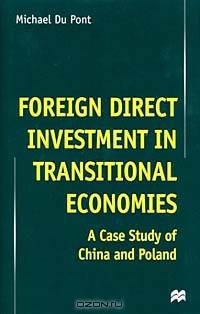 Foreign Direct Investment in Transitional Economies: A Case Study of China and Poland