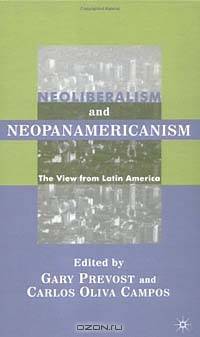 Neoliberalism and Neopanamericanism: The View from Latin America