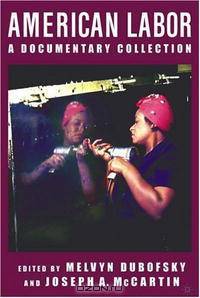 American Labor: A Documentary History