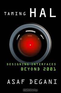 Taming HAL : Designing Interfaces Beyond 2001