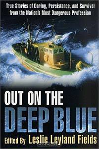 Out on the Deep Blue: True Stories of Daring, Persistence, and Survival from the Nation