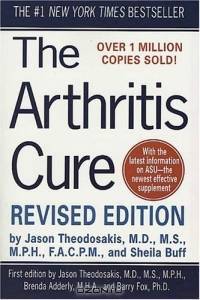 The Arthritis Cure : The Medical Miracle That Can Halt, Reverse, and May Even Cure Osteoarthritis