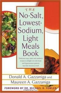 The No-Salt, Lowest-Sodium Light Meals Book