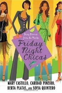 Friday Night Chicas: Sexy Stories from La Noche