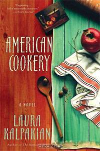 American Cookery: A Novel