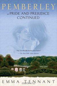 Pemberley: Or Pride and Prejudice Continued