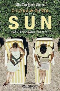 The New York Times Crosswords in the Sun: Easy, Enjoyable Puzzles