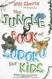 Will Shortz Presents the Jungle Book of Sudoku for Kids: 150 Fun Puzzles!