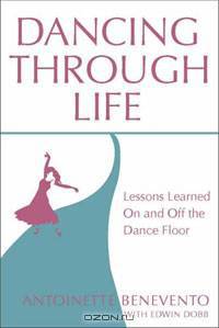 Dancing Through Life: Lessons Learned on and off the Dance Floor
