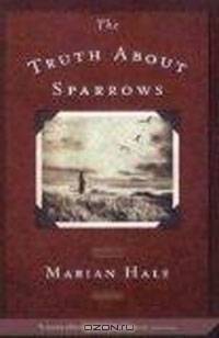 The Truth About Sparrows