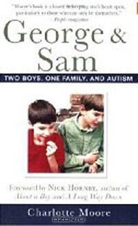 George & Sam: Two Boys, One Family, and Autism